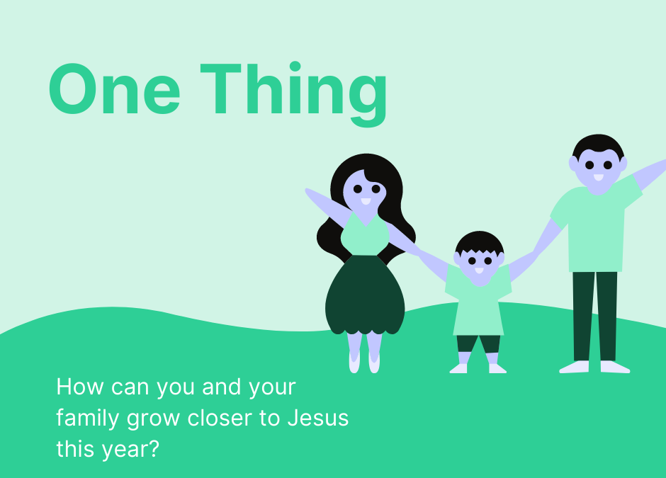 One Thing – growing together with Jesus