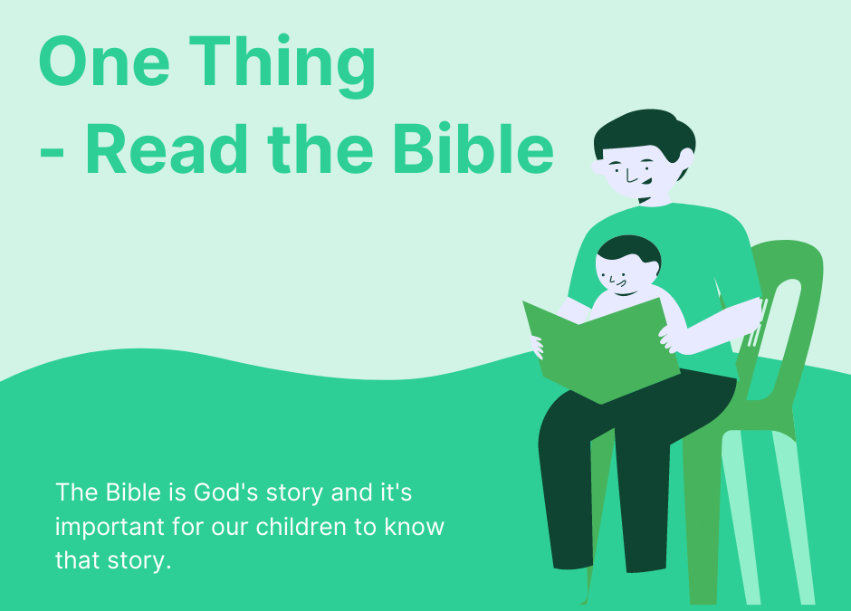 One Thing – Read the Bible